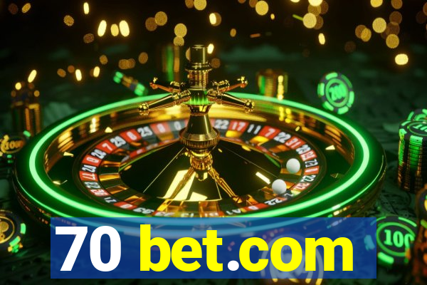 70 bet.com